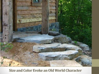 Size and Color Evoke an Old World Character <br />