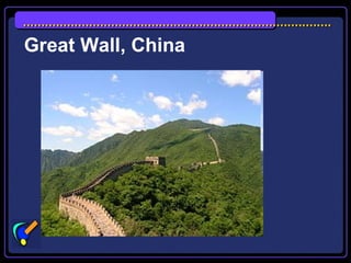 Great Wall, China
 