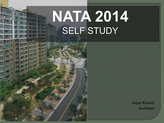 Arjun Kamal
Architect
NATA 2017
SELF STUDY
 