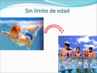 Sin límite de edad
 