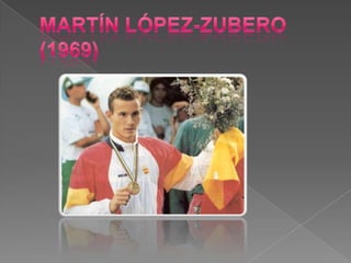Martín López-Zubero (1969),[object Object]