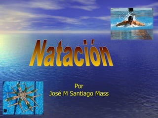 Por José M Santiago Mass Natación 