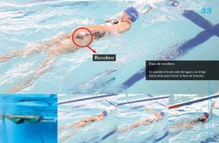 33



Recobro
          Fase de recobro:

          Es cuando el brazo sale del agua y se dirige
          hacia atrás para iniciar la fase de tracción.




                                                          Natación Sordolímpica
                                                              guía de
 