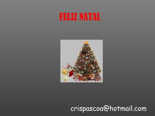 FELIZ NATAL [email_address] 