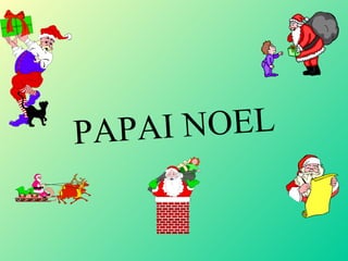 PAPA I NOEL
 