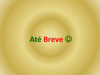 Até Breve 

 