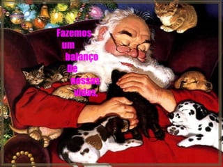 Fazemos um balanço De nossas vidas, 