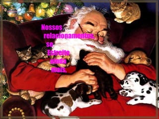 Nossos  relacionamentos, se  Estreite ainda  mais, 