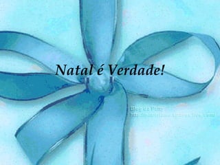 Natal é Verdade! 