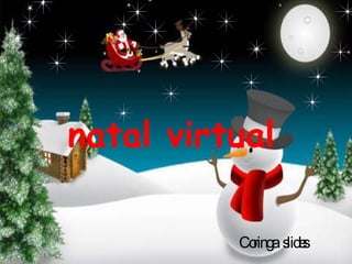 natal virtual Coringa  slides 