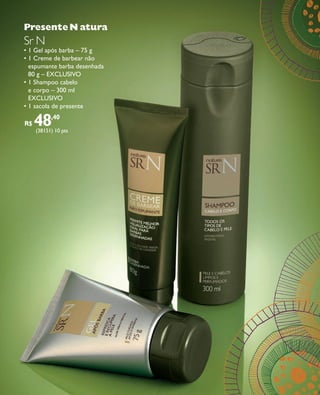 arizona.flow    PDF/X-4 ISO




            Presente N atura
            sr N
            • 1 Gel após barba – 75 g
            • 1 Creme de barbear não
              espumante barba desenhada
              80 g – EXCLUSIVO
            • 1 Shampoo cabelo
              e corpo – 300 ml
              exclusivo
            • 1 sacola de presente

            R$   48    ,40
                 (38151) 10 pts




  FOLHETO_NATAL_Ciclo15_12_V1.indd 11                                                                                                 7/25/12 2:10 PM
                                                                                 Agência: NATURA COSMÉTICOS S/A | Cliente: NATURA COSMÉTICOS S/A
                                                                                                     Processado por arizona.flow em Wed Jul 25 14:20:52 2012
BLACK YELLOW MAGENTA CYAN                 www.arizona.com.br +55 11 3847-1977   671421_Ciclo15-12_FOLHETONATAL_V1_P011.pdf - 170.0 x 210.0 mm - pág. 11
 