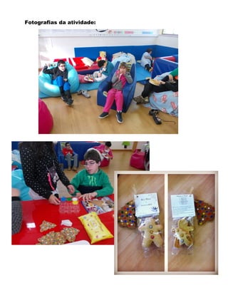 Fotografias da atividade:
 