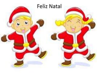 Feliz Natal
 