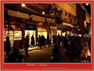 Firenze  –  Toscana   Ponte Vecchio a Natale 