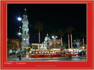 Pompei  –  Campania   Mercatino di Natale  