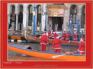 Venezia  –  Veneto  gondolieri Babbo Natale  