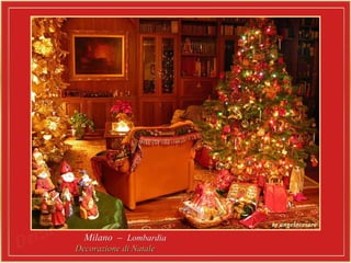 Milano –Milano – LombardiaLombardia
Decorazione di NataleDecorazione di Natale
 