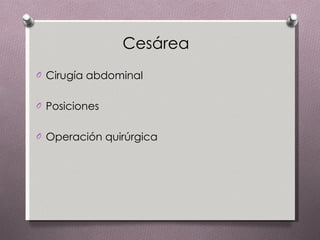 Cesárea Cirugía abdominal Posiciones Operación quirúrgica  