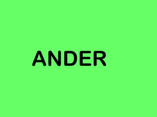 ANDER
 