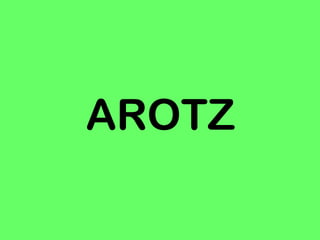 AROTZ
 