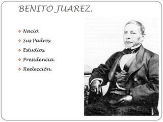 BENITO JUAREZ.Nació.