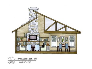 1     TRANSVERSE SECTION
S 15    SCALE ¼ “ = 1’-0”
 