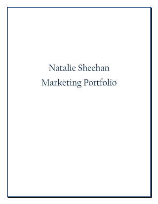 Natalie Sheehan
Marketing Portfolio
 