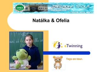 Natálka & Ofelia
 