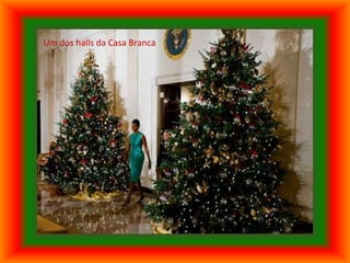 Um dos halls da Casa Branca
 