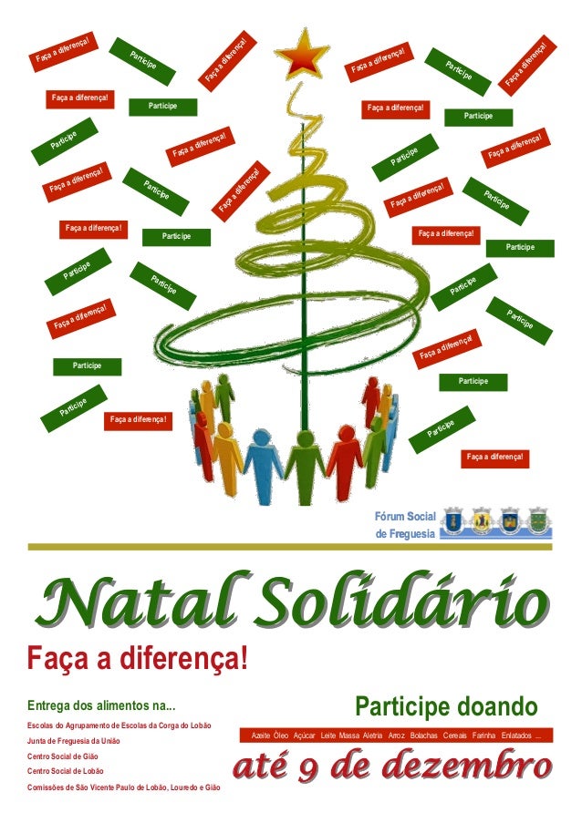 Natal SolidárioNatal Solidário
Faça a diferença!
Participe doandoEntrega dos alimentos na...
Escolas do Agrupamento de Esc...