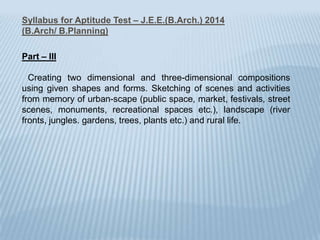NATA was introduced by the Council to mitigate the
burden of students all over the country who were made
to appear for different Aptitude Tests in different states
for admission to 5-year B.Arch. degree course. NATA
also ensures that the eligibility criteria for admission to
five-year Bachelor of Architecture (B.Arch.) degree
course, as stipulated in the Regulations by CoA and duly
approved by the Central Government, are strictly
adhered to and followed all over the country in
Architectural Institutions.
The National Aptitude Test in Architecture (NATA)
measures the aptitude of the applicant for specific field
of study, i.e. Architecture. The test measures drawing
and observation skills, sense of proportion, aesthetic
sensitivity, Mathematics and critical thinking ability that
have been acquired over a long period of time and that
© Global Academy of Vaastu and Design
 