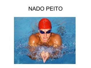 NADO PEITO
 