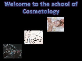 Welcome to the school of Cosmetology 