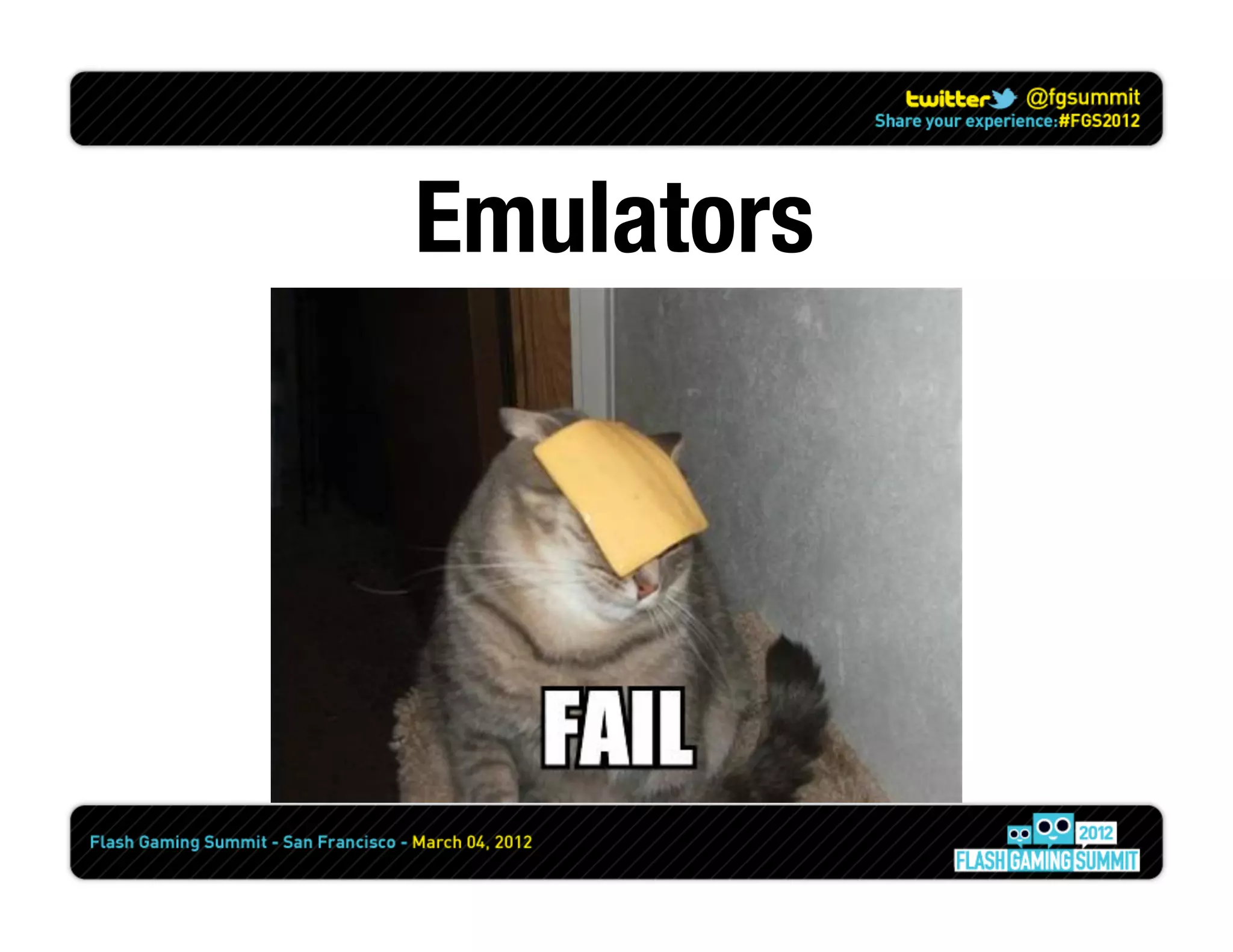Emulators
 