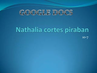 Nathalia cortes piraban 10-7 GOOGLE DOCS  