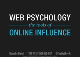 'Web Psychology: Tools of Online Influence' Nathalie Nahai, The Web Psychologist