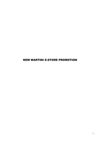 NEW MARTINI E-STORE PROMOTION




                                35
 