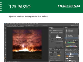 17º PASSO
Ajeito os níveis da nevoa para ela ficar melhor
 