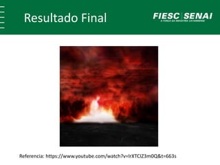 Resultado Final
Referencia: https://www.youtube.com/watch?v=lrXTCIZ3m0Q&t=663s
 