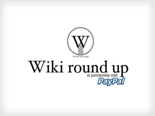 Wiki round up
