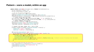 public static void main( String[] args ) throws RuntimeException {
String inputPath = args[ 0 ];
String classifyPath = args[ 1 ];
// set up the config properties
Properties properties = new Properties();
AppProps.setApplicationJarClass( properties, Main.class );
HadoopFlowConnector flowConnector = new HadoopFlowConnector( properties );
// create source and sink taps
Tap inputTap = new Hfs( new TextDelimited( true, "t" ), inputPath );
Tap classifyTap = new Hfs( new TextDelimited( true, "t" ), classifyPath );
// handle command line options
OptionParser optParser = new OptionParser();
optParser.accepts( "pmml" ).withRequiredArg();
OptionSet options = optParser.parse( args );
// connect the taps, pipes, etc., into a flow
FlowDef flowDef = FlowDef.flowDef().setName( "classify" )
.addSource( "input", inputTap )
.addSink( "classify", classifyTap );
if( options.hasArgument( "pmml" ) ) {
String pmmlPath = (String) options.valuesOf( "pmml" ).get( 0 );
PMMLPlanner pmmlPlanner = new PMMLPlanner()
.setPMMLInput( new File( pmmlPath ) )
.retainOnlyActiveIncomingFields()
.setDefaultPredictedField( new Fields( "predict", Double.class ) ); // default value if missing from the model
flowDef.addAssemblyPlanner( pmmlPlanner );
}
// write a DOT file and run the flow
Flow classifyFlow = flowConnector.connect( flowDef );
classifyFlow.writeDOT( "dot/classify.dot" );
classifyFlow.complete();
}
Pattern – score a model, within an app
 