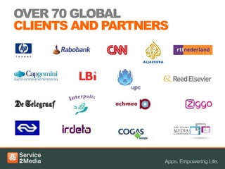 OVER 70 GLOBAL
CLIENTS AND PARTNERS
 