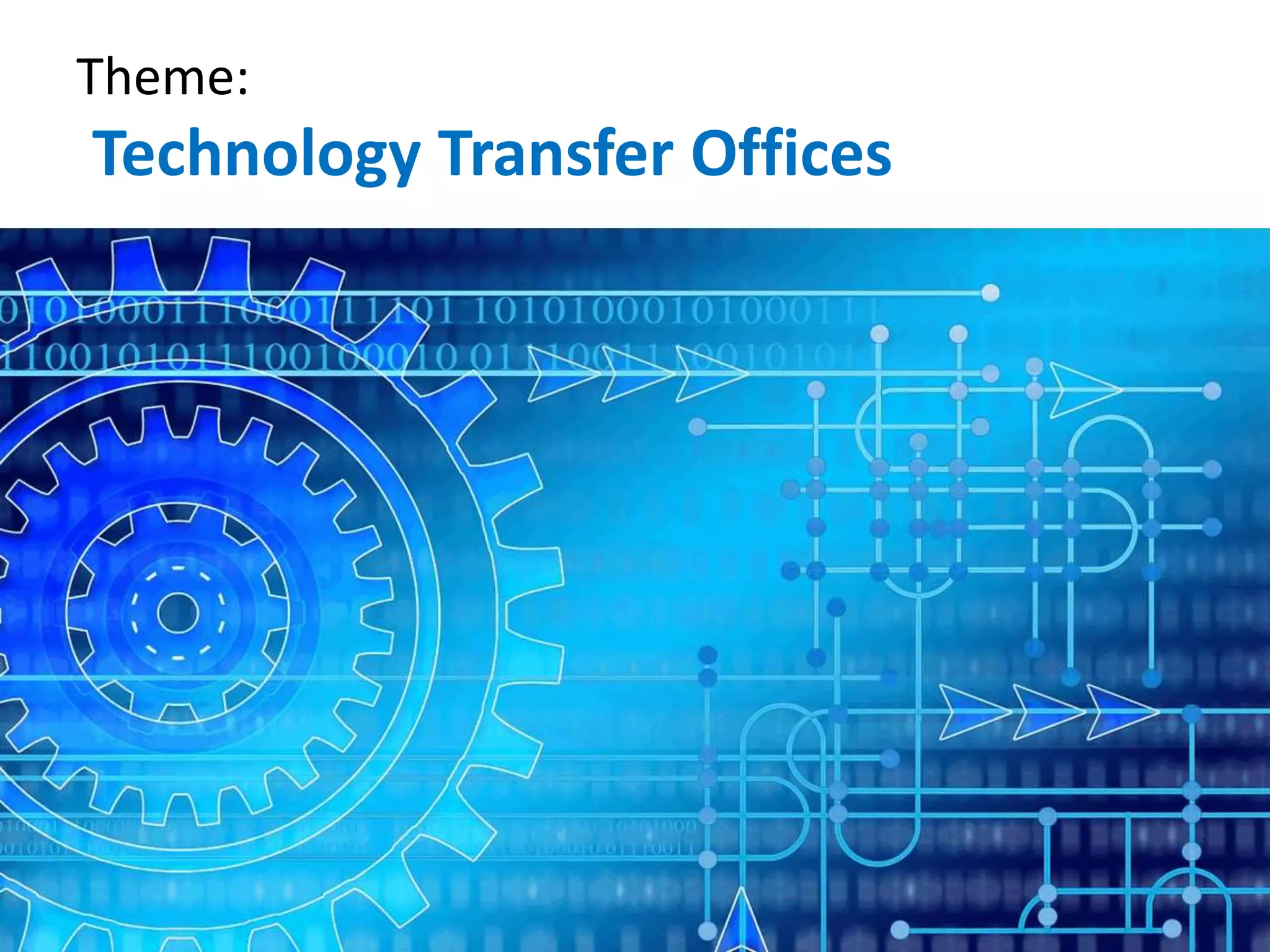 Theme:
Technology Transfer Offices
 