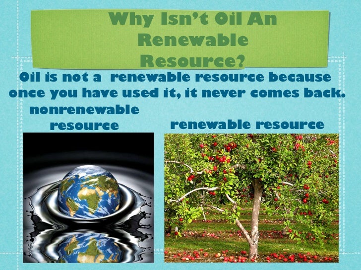 How Is Oil A Nonrenewable Resource