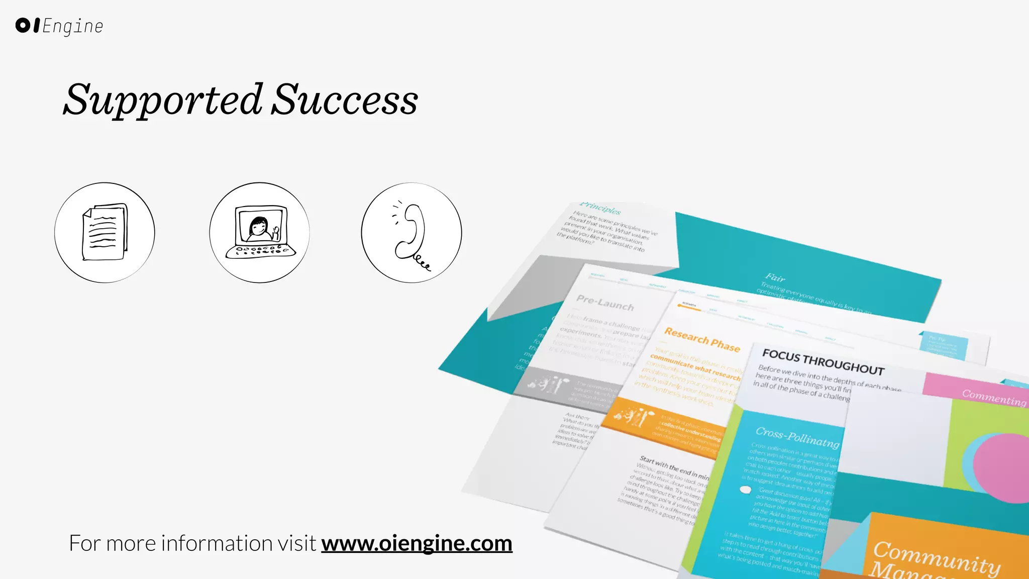 Supported Success 
For more information visit www.oiengine.com 
 