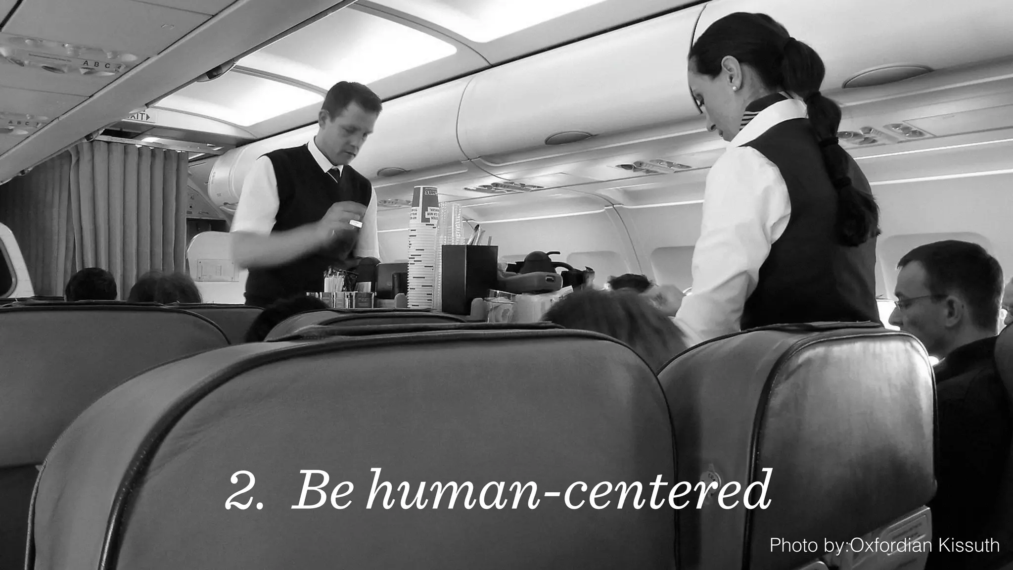 @_natw 
2. Be human-centered 
Photo by:Oxfordian Kissuth 
 