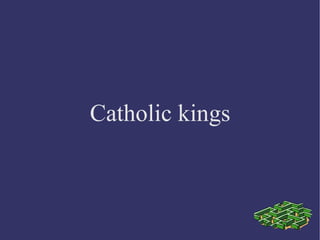 Catholic kings 