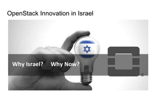OpenStack Innovation in Israel
 