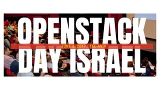 OpenStack Days Israel
Keynote
 