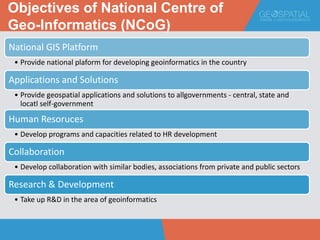 What to expect out of National Centre of Geo-Informatics (NCoG) | PPTX